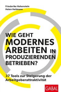 Cover Wie geht modernes Arbeiten in produzierenden Betrieben?