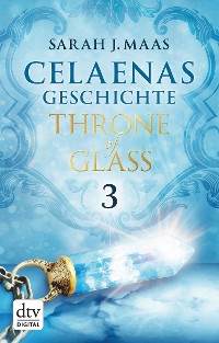 Cover Celaenas Geschichte 3 - Throne of Glass