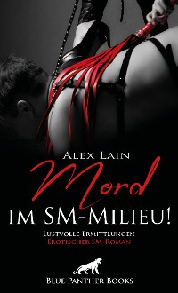 Cover Mord im SM-Milieu! Erotischer SM-Roman
