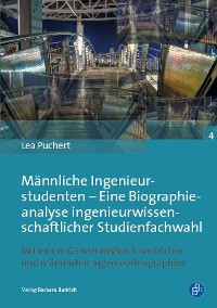 Cover Männliche Ingenieurstudenten – Eine Biographieanalyse ingenieurwissenschaftlicher Studienfachwahl