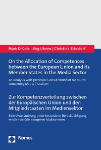 Cover On the Allocation of Competences between the European Union and its Member States in the Media Sector | Zur Kompetenzverteilung zwischen der Europäischen Union und den Mitgliedstaaten im Mediensektor