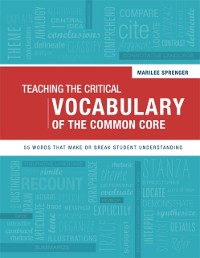 Cover Teaching the Critical Vocabulary of the Common Core