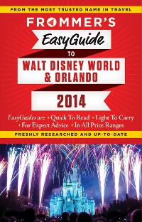 Cover Frommer's EasyGuide to Walt Disney World and Orlando 2014