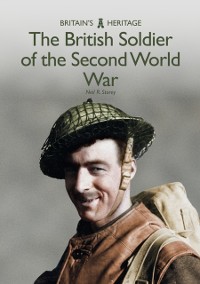 Cover The British Soldier of the Second World War