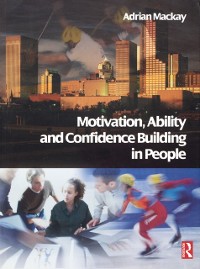 Cover Motivation, Ability and Confidence Building in People