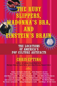 Cover The Ruby Slippers, Madonna's Bra, and Einstein's Brain