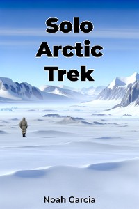 Cover Solo Arctic Trek