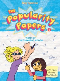 Cover Words of (Questionable) Wisdom from Lydia Goldblatt and Julie Graham-Chang (The Popularity Papers #3)