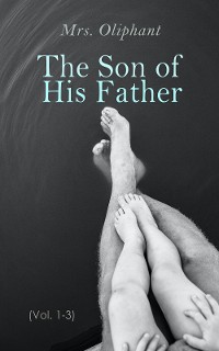 Cover The Son of His Father (Vol. 1-3)