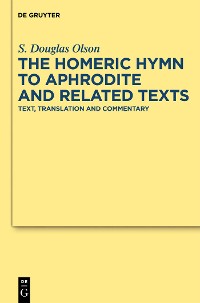 Cover The "Homeric Hymn to Aphrodite" and Related Texts