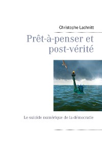 Cover Prêt-à-penser et post-vérité