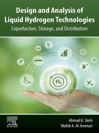 Cover Design and Analysis of Liquid Hydrogen Technologies : Liquefaction, Storage, and Distribution
