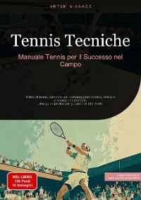 Cover Tennis Tecniche: Manuale Tennis per il Successo nel Campo