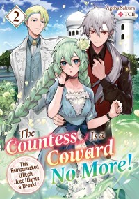 Cover Countess Is a Coward No More! This Reincarnated Witch Just Wants a Break Volume 2