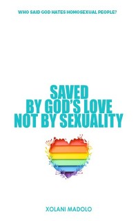 Cover Saved by God's love not by sexuality