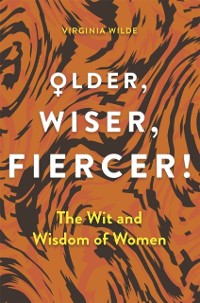 Cover Older, Wiser, Fiercer