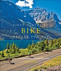 Cover Fifty Places to Bike Before You Die