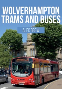 Cover Wolverhampton Trams and Buses