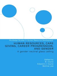 Cover Human Resources, Care Giving, Career Progression and Gender