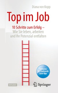 Cover Top im Job - Wie Sie leben, arbeiten und Ihr Potenzial entfalten