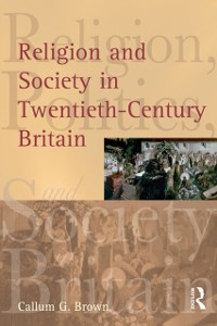 Cover Religion and Society in Twentieth-Century Britain