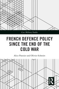Cover French Defence Policy Since the End of the Cold War