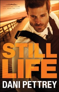 Cover Still Life (Chesapeake Valor Book #2)