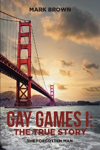 Cover Gay Games I: the True Story