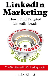 Cover LinkedIn Marketing: How I Find Targeted LinkedIn Leads