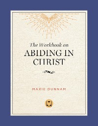 Cover The Workbook on Abiding in Christ
