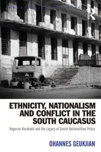 Cover Ethnicity, Nationalism and Conflict in the South Caucasus