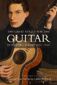 Cover The Great Vogue for the Guitar in Western Europe