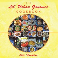 Cover The Lil' Urban Gourmet Cookbook