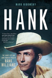 Cover Hank: The Short Life and Long Country Road of Hank Williams