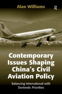 Cover Contemporary Issues Shaping China’s Civil Aviation Policy