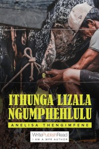 Cover Ithunga lizala ngumphehlulu