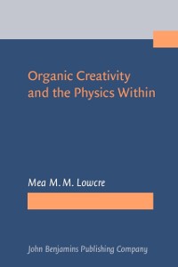 Cover Organic Creativity and the Physics Within