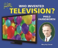 Cover Who Invented Television? Philo Farnsworth
