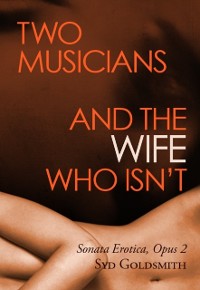 Cover Two Musicians and The Wife Who Isn't