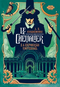 Cover Le Chevalier e a Exposição Universal