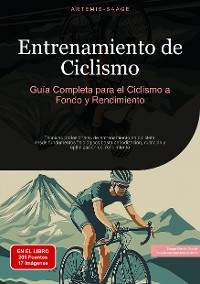 Cover Entrenamiento de Ciclismo: Guía Completa para el Ciclismo a Fondo y Rendimiento