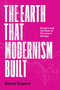 Cover Earth That Modernism Built