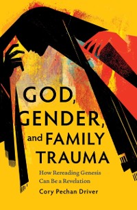 Cover God, Gender, and Family Trauma