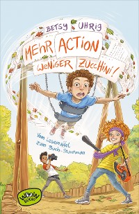 Cover Mehr Action, weniger Zucchini