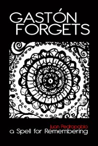 Cover Gaston Forgets: A Spell for Remembering