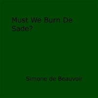 Cover Must We Burn de Sade?
