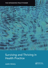 Cover Surviving and Thriving in Health Practice