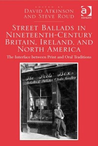 Cover Street Ballads in Nineteenth-Century Britain, Ireland, and North America