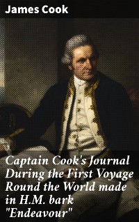 Cover Captain Cook's Journal During the First Voyage Round the World made in H.M. bark "Endeavour"