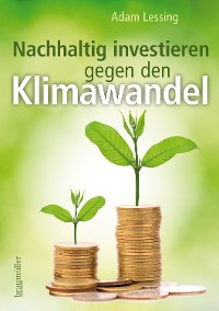 Cover Nachhaltig investieren gegen den Klimawandel